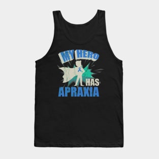 My Hero Has Apraxia Apraxia Awareness Tank Top